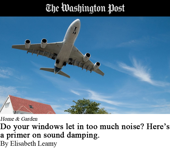 The Washington Post, "Do Your Windows Let in too Much Noise?"